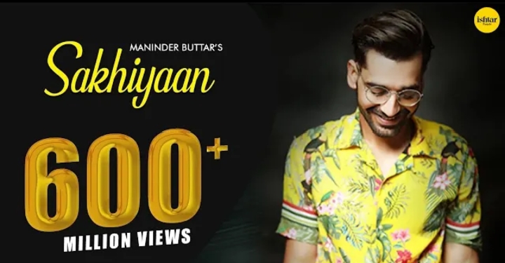 Sakhiyaan Lyrics - Maninder Buttar