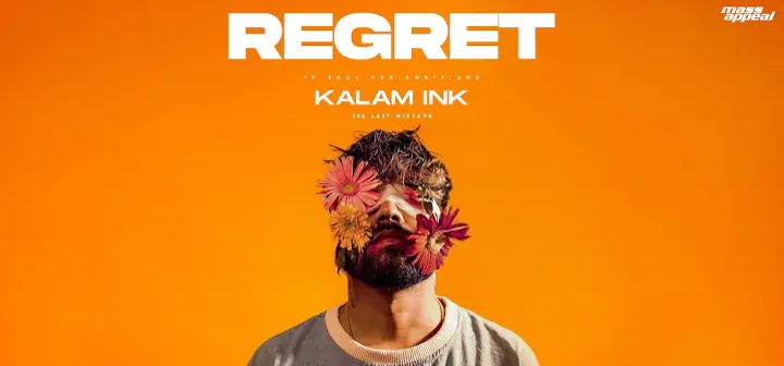 Regret Lyrics - Kalam Ink