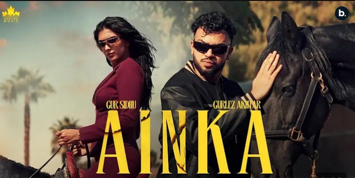 Ainka Lyrics - Gur Sidhu & Gurlez Akhtar