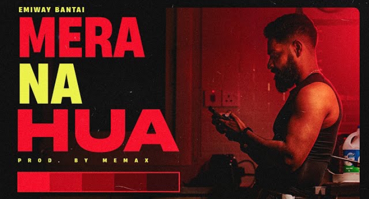 Mera Na Hua Lyrics - Emiway Bantai